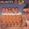 L'album Oh No It's Devo de Devo