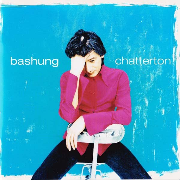 L'album d'<b>Alain Bashung</b> Chatterton