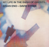 L'album My Life in a Bunch of Ghost de Brian Eno et David Byrne