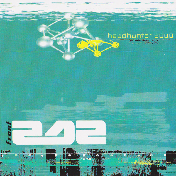 HEADHUNTER 2000  By FRONT 242