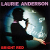 L'album Bright Red de Laurie Anderson