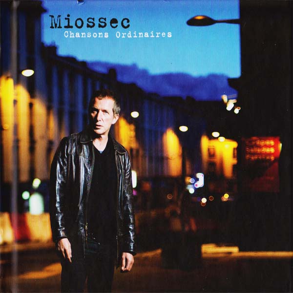 Le neuvième album de Miossec, intitulé : Chansons ordinaires (2011)